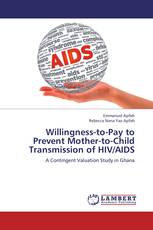 Willingness-to-Pay to Prevent Mother-to-Child Transmission of HIV/AIDS