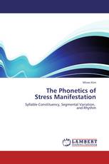 The Phonetics of  Stress Manifestation