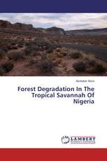 Forest Degradation In The Tropical Savannah Of Nigeria