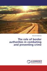 The role of border authorities in combating and preventing crime