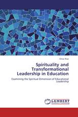 Spirituality and Transformational Leadership in Education