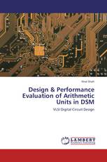Design & Performance Evaluation of Arithmetic Units in DSM