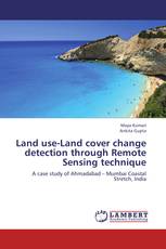 Land use-Land cover change detection through Remote Sensing technique