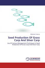 Seed Production Of Grass Carp And Silver Carp