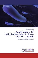 Epidemiology Of Helicobacter Pylori In Three Districs Of Sabah