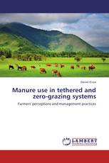 Manure use in tethered and zero-grazing systems