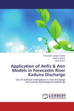 Application of Anfis & Ann Models in Forecastin River Kaduna Discharge