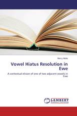 Vowel Hiatus Resolution in Ewe