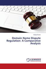 Domain Name Dispute Regulation: A Comparative Analysis