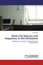 Work Life Balance and Happiness in the Workplace