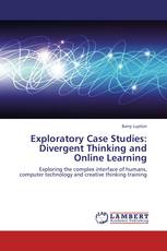 Exploratory Case Studies: Divergent Thinking and Online Learning