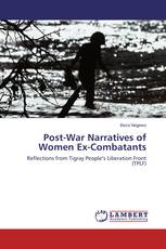 Post-War Narratives of Women Ex-Combatants