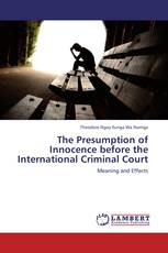 The Presumption of Innocence before the International Criminal Court