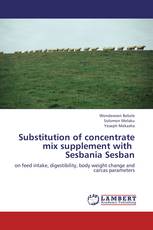 Substitution of concentrate mix supplement with Sesbania Sesban