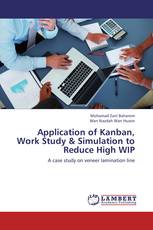 Application of Kanban, Work Study & Simulation to Reduce High WIP