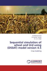 Sequential simulation of wheat and Urd using (DSSAT) model version 4.5