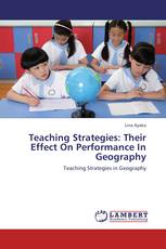 Teaching Strategies: Their Effect On Performance In Geography