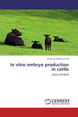 In vitro embryo production in cattle