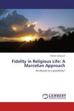 Fidelity in Religious Life: A Marcelian Approach