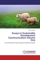 Essays in Sustainable Development Communication  Volume One