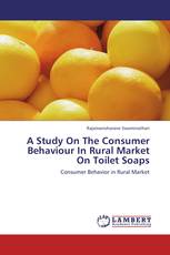 A Study On The Consumer Behaviour In Rural Market On Toilet Soaps