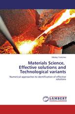 Materials Science,   Effective solutions and Technological variants