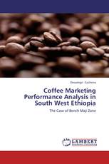 Coffee Marketing Performance Analysis in South West Ethiopia