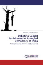 Debating Capital Punishment in Strangled Democracy of India
