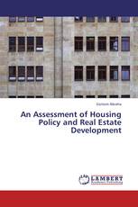 An Assessment of Housing Policy and Real Estate Development