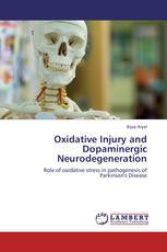 Oxidative Injury and Dopaminergic Neurodegeneration