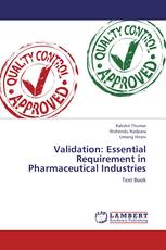 Validation: Essential Requirement in Pharmaceutical Industries