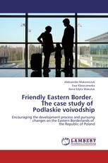 Friendly Eastern Border.   The case study of   Podlaskie voivodship