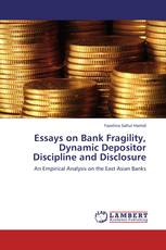 Essays on Bank Fragility, Dynamic Depositor Discipline and Disclosure