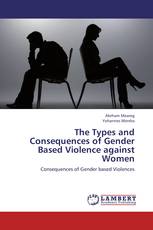 The Types and Consequences of Gender Based Violence against Women