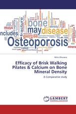 Efficacy of Brisk Walking Pilates & Calcium on Bone Mineral Density