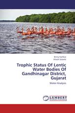 Trophic Status Of Lentic Water Bodies Of Gandhinagar District, Gujarat