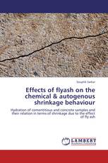 Effects of flyash on the chemical & autogenous shrinkage behaviour