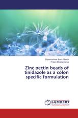Zinc pectin beads of tinidazole as a colon specific formulation