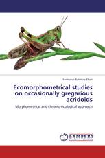 Ecomorphometrical studies on occasionally gregarious acridoids