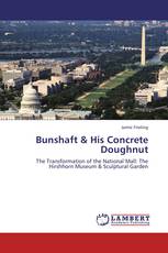 Bunshaft & His Concrete Doughnut