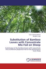 Substitution of Bamboo Leaves with Concentrate Mix Fed on Sheep