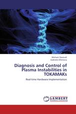 Diagnosis and Control of Plasma Instabilities in TOKAMAKs