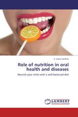 Role of nutrition in oral health and diseases