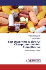 Fast Dissolving Tablets Of Chlorpromazine And Promethazine