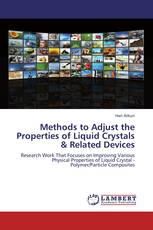 Methods to Adjust the Properties of Liquid Crystals & Related Devices