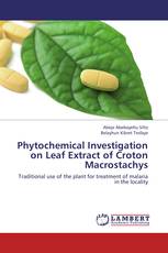 Phytochemical Investigation on Leaf Extract of Croton Macrostachys