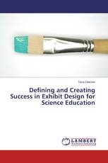 Defining and Creating Success in Exhibit Design for Science Education