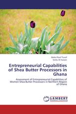 Entrepreneurial Capabilities of Shea Butter Processors in Ghana