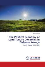 The Political Economy of Land Tenure Dynamics in Salaalee Awraja