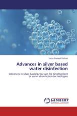 Advances in silver based water disinfection